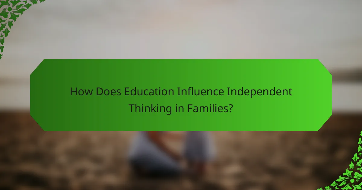 How Does Education Influence Independent Thinking in Families?