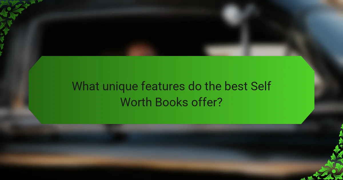 What unique features do the best Self Worth Books offer?