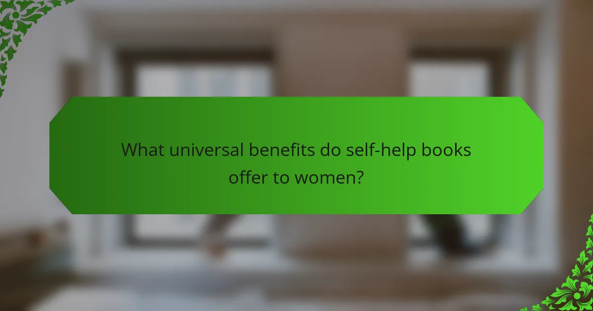 What universal benefits do self-help books offer to women?